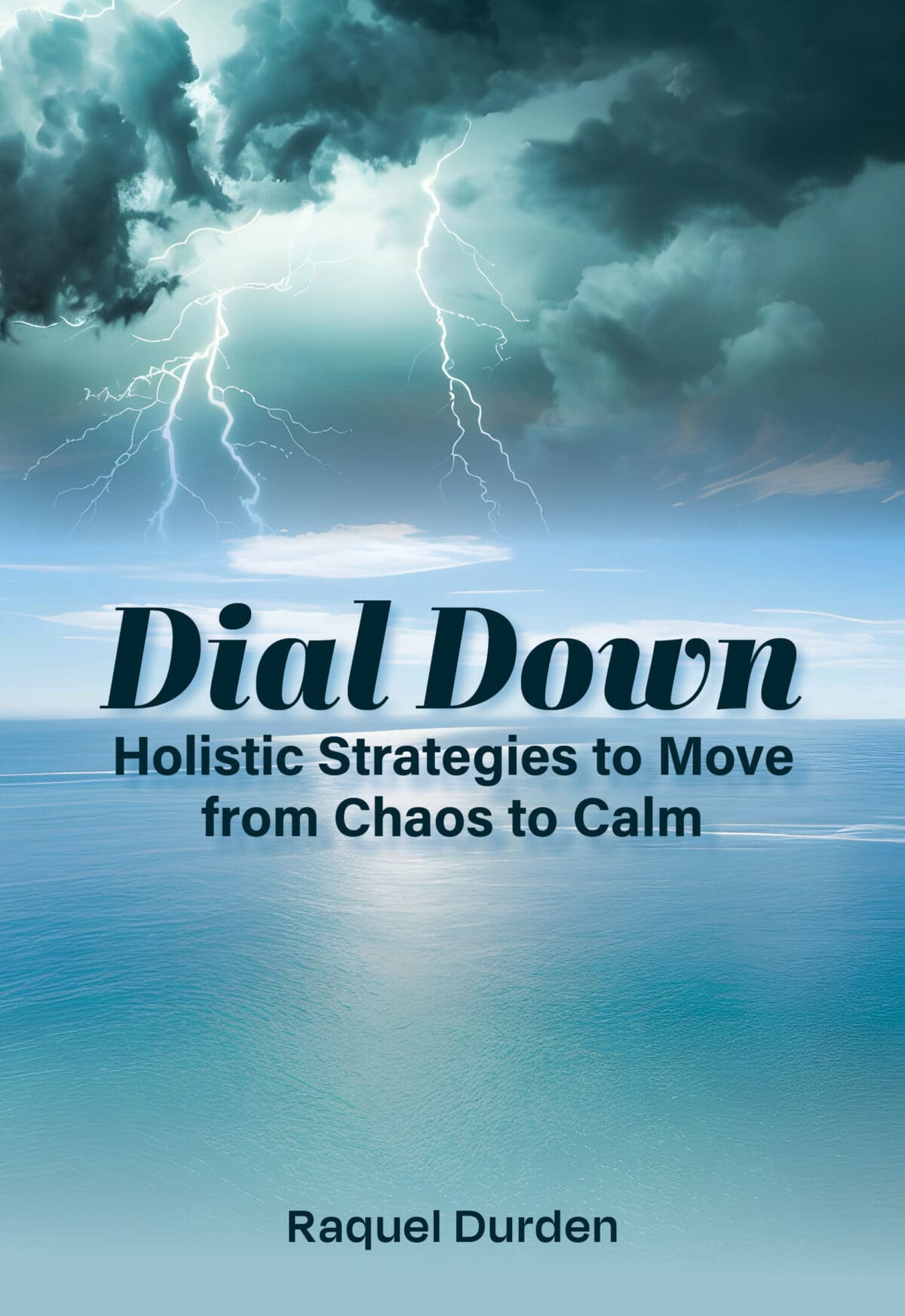 Dial Down: Holistic Strategies to Move from Chaos to Calm (Preorder)